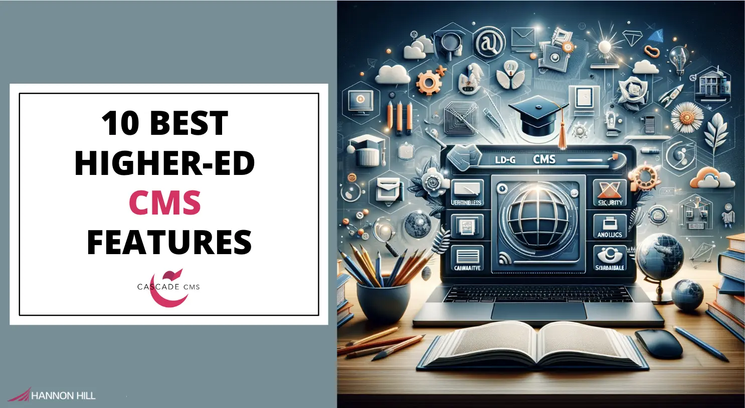 10 Best Higher Ed CMS Features blog cover image.webp