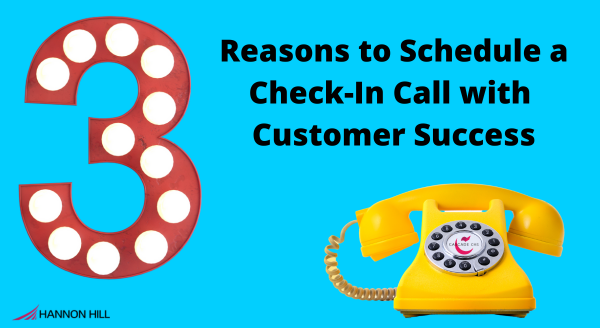 Blog image - 3 Reasons to Schedule a Check-In Call with Customer Success.png