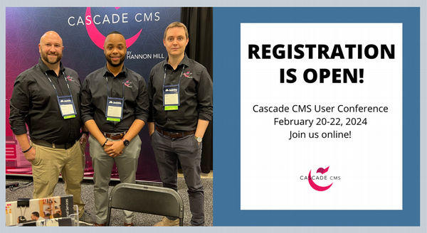 Register Now for the 2024 Cascade CMS User Conference