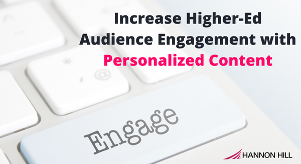 Increase Higher-Ed Audience Engagement with Personalized Content
