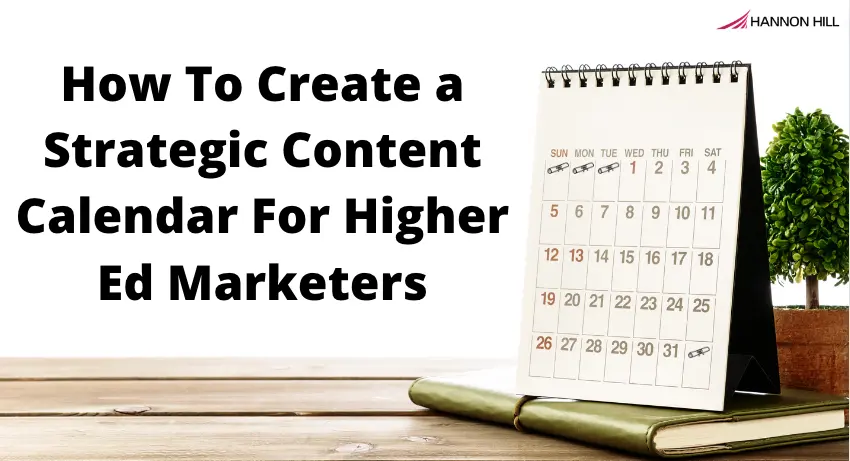image from How to Create a Strategic Content Calendar For Higher Ed Marketers post