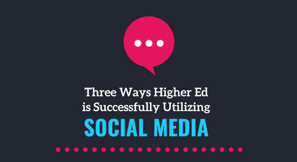 3-ways-higher-ed-social-media-1.png