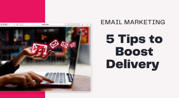 email-marketing-5-ways-to-boost-delivery-5.png
