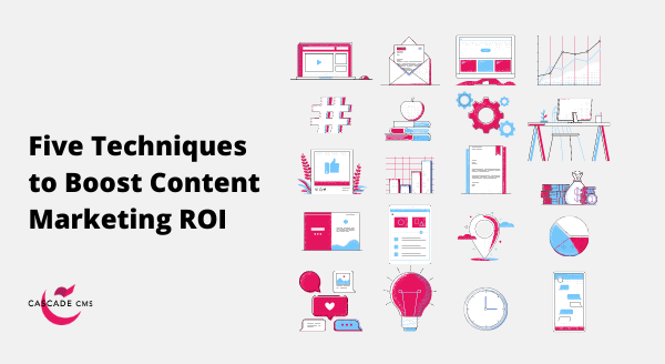 five-techniques-to-boost-content-marketing-roi.png