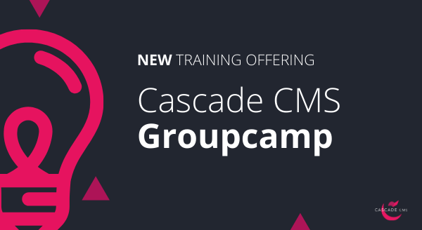 new-training-offering-cascade-cms-groupcamp.png