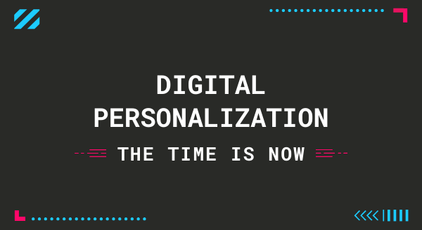 personalization-the-time-is-now-1.png