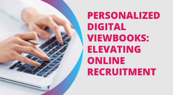 personalized-digital-viewbooks-elevating-online-recruitment.png