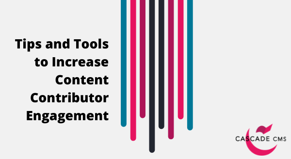 tips-and-tools-to-increase-content-contributor-engagement.png