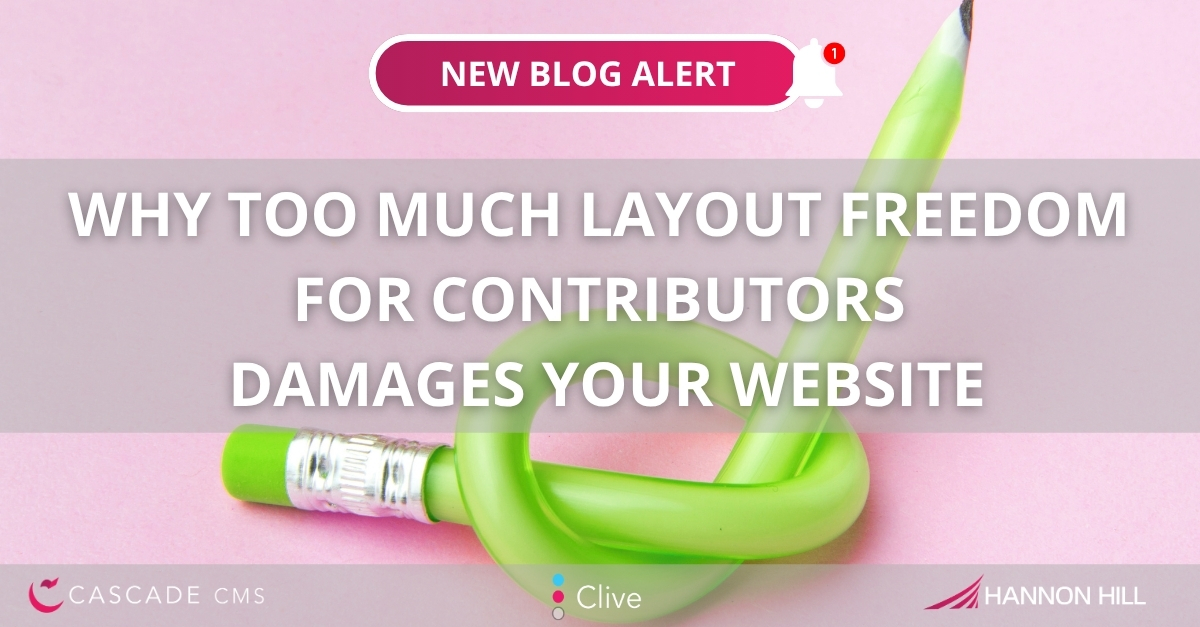 Promotional graphic for a new blog alert titled “Why Too Much Layout Freedom for Contributors Damages Your Website,” featuring a bent green pencil on a pink background.
